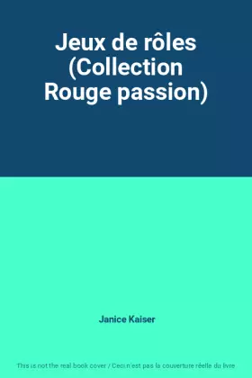 Couverture du produit · Jeux de rôles (Collection Rouge passion)