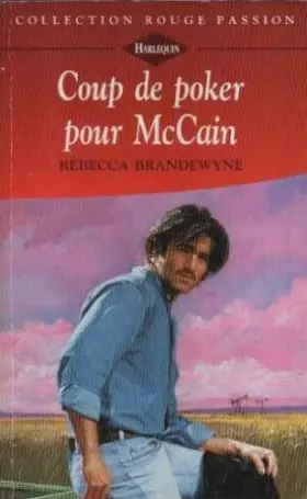 Couverture du produit · Coup de poker pour McCain (Collection Rouge passion)