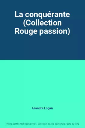 Couverture du produit · La conquérante (Collection Rouge passion)