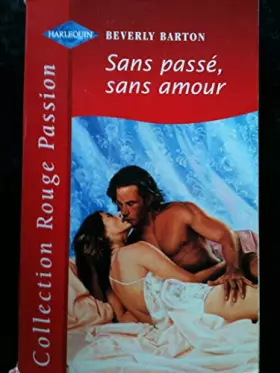 Couverture du produit · SANS PASSE, SANS AMOUR