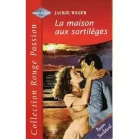 Couverture du produit · La maison aux sortilèges (Collection Rouge passion)