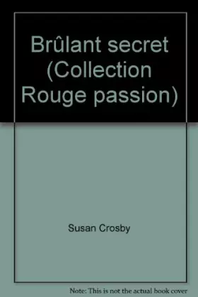 Couverture du produit · Brûlant secret (Collection Rouge passion)