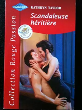 Couverture du produit · Scandaleuse héritière (Collection Rouge passion)