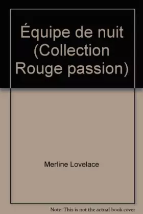 Couverture du produit · Équipe de nuit (Collection Rouge passion)