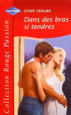 Couverture du produit · Dans des bras si tendres(rouge passion 1118)