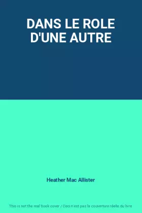 Couverture du produit · DANS LE ROLE D'UNE AUTRE