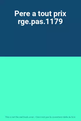 Couverture du produit · Pere a tout prix rge.pas.1179