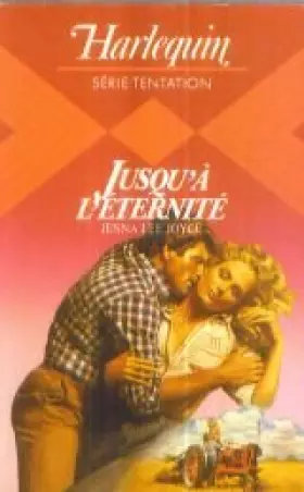 Couverture du produit · Jusqu'à l'éternité (Harlequin)