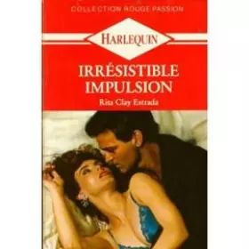 Couverture du produit · Irrésistible impulsion (Collection Rouge passion)
