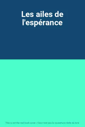 Couverture du produit · Les ailes de l'espérance