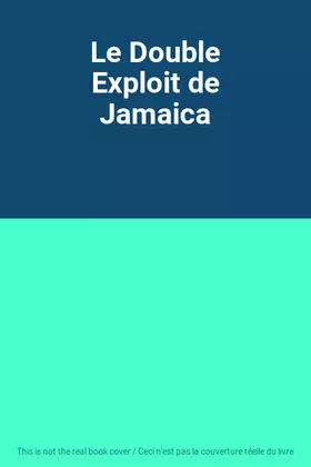 Couverture du produit · Le Double Exploit de Jamaica