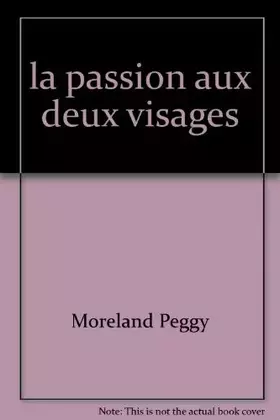 Couverture du produit · la passion aux deux visages