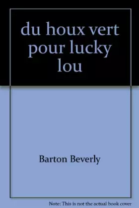 Couverture du produit · du houx vert pour lucky lou