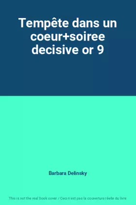 Couverture du produit · Tempête dans un coeur+soiree decisive or 9