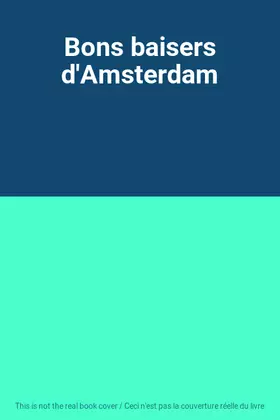 Couverture du produit · Bons baisers d'Amsterdam