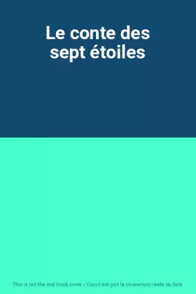 Couverture du produit · Le conte des sept étoiles