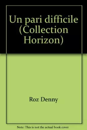 Couverture du produit · Un pari difficile (Collection Horizon)