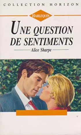Couverture du produit · Une question de sentiments (Collection Horizon)