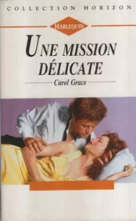 Couverture du produit · Une mission délicate (Collection Horizon)
