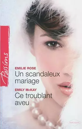 Couverture du produit · Un scandaleux mariage - Ce troublant aveu