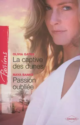 Couverture du produit · La captive des dunes - Passion oubliée