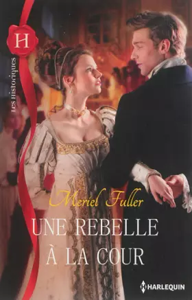 Couverture du produit · Une rebelle à la cour