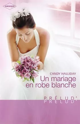 Couverture du produit · Un mariage en robe blanche