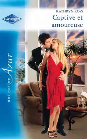 Couverture du produit · Captive et amoureuse