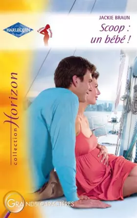 Couverture du produit · Scoop : un bébé !