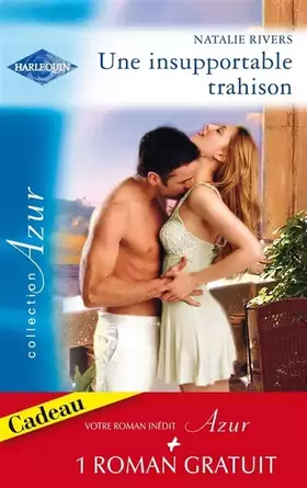 Couverture du produit · Une insupportable trahison  Milliardaire et célibataire