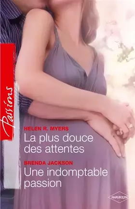 Couverture du produit · La plus douce des attentes - Une indomptable passion