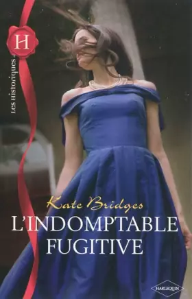 Couverture du produit · L'indomptable fugitive