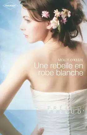Couverture du produit · Une rebelle en robe blanche