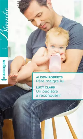 Couverture du produit · Père malgré lui - Un pédiatre à reconquérir
