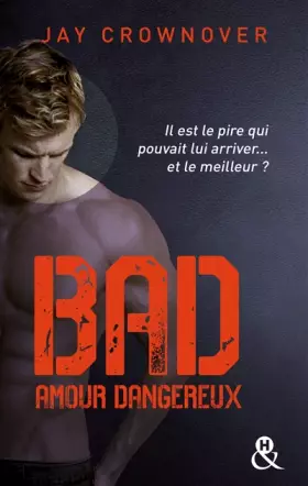 Couverture du produit · Bad - T2 Amour dangereux