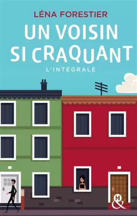 Couverture du produit · Un voisin si craquant - L'intégrale