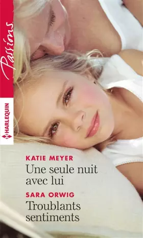 Couverture du produit · Une seule nuit avec lui - Troublants sentiments