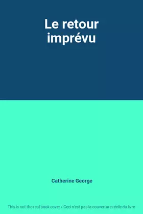 Couverture du produit · Le retour imprévu