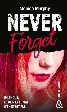 Couverture du produit · Never Forget T1: Plus interdit que le New Adult, la Dark Romance transgresse les interdits