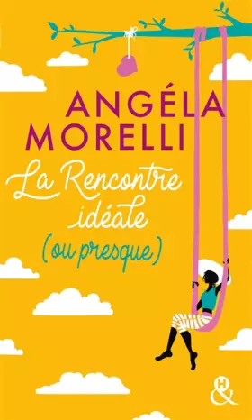 Couverture du produit · La rencontre idéale ( ou presque)