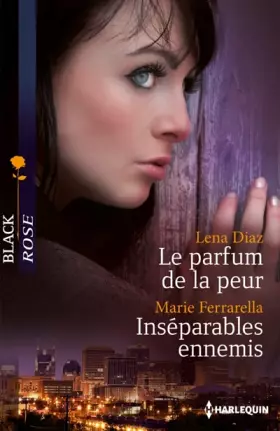 Couverture du produit · Le parfum de la peur - Inséparables ennemis