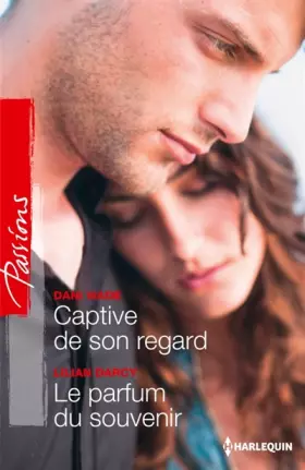 Couverture du produit · Captive de son regard - Le parfum du souvenir