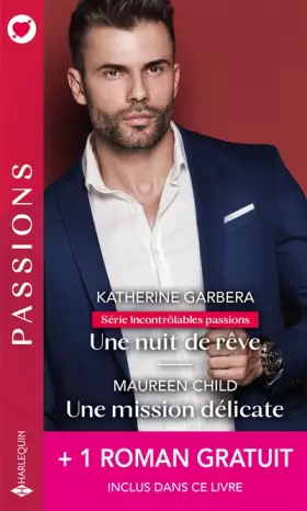 Couverture du produit · Une nuit de rêve - Une mission délicate - Le serment interdit
