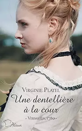 Couverture du produit · Une dentellière à la cour