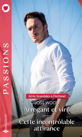 Couverture du produit · Arrogant et viril - Cette incontrôlable attirance