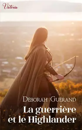 Couverture du produit · La guerrière et le Highlander