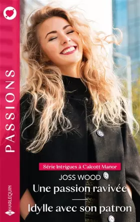Couverture du produit · Une passion ravivée - Idylle avec son patron
