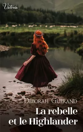 Couverture du produit · La rebelle et le Highlander