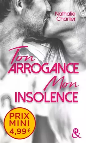 Couverture du produit · Ton arrogance, mon insolence