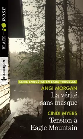 Couverture du produit · La vérité sans masque - Tension à Eagle Mountain